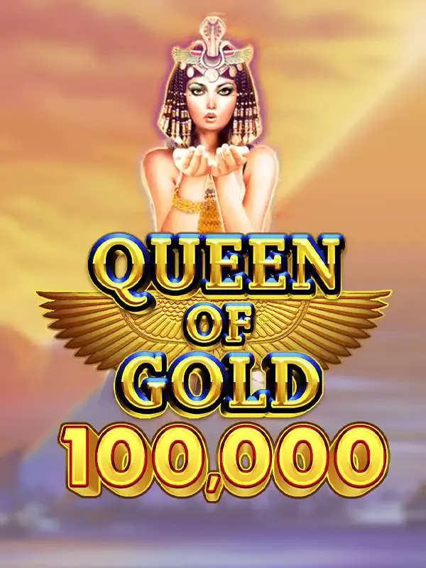 Pragmatic : Queen of Gold 100,000 - HUNIAN138