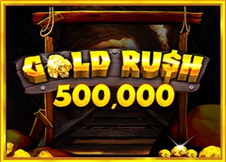Pragmatic : Gold Rush 500,000 - HUNIAN138