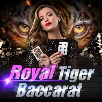Royal Tiger Baccarat - HUNIAN138