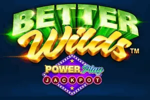 Better Wilds PowerPlay Jackpot - HUNIAN138