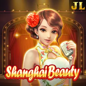 Jili : Shanghai Beauty - HUNIAN138