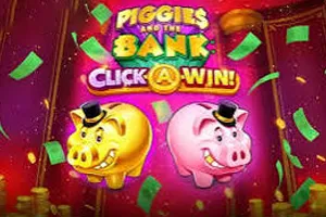 Piggies and the Bank: Click-A-Win - HUNIAN138