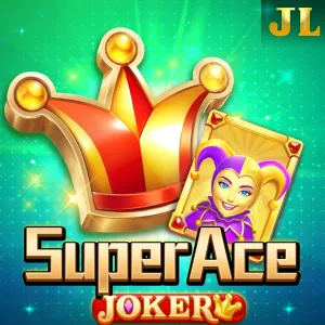 Jili : Super Ace Joker - HUNIAN138